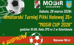 plakat informujący o "Amatorskim Turnieju Piłki Halowej 35+ MOSIR CUP 2026"