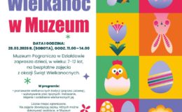plakat informujący o warsztatach wielkanocnych w Muzeum Pogranicza w Działdowie
