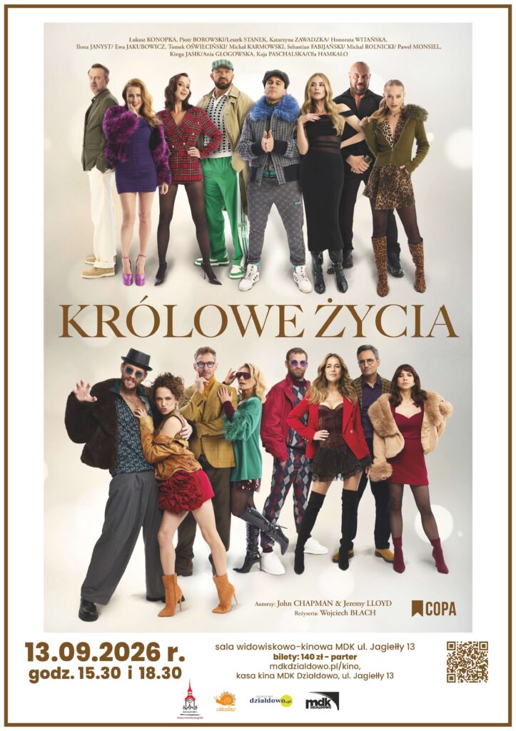 plakat informujący o spektaklu, który odbędzie się w Sali widowiskowej MDK Działdowo pt. „Królowe życia”