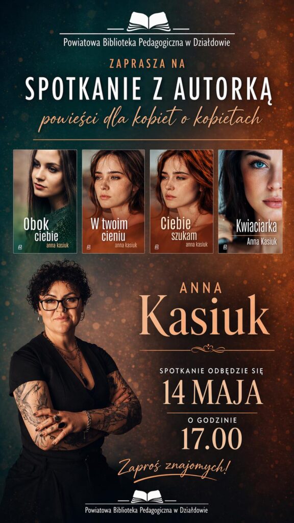 plakat informujący o spotkaniu z pisarką Anną Kasiuk w Powiatowej Bibliotece Pedagogicznej w Działdowie