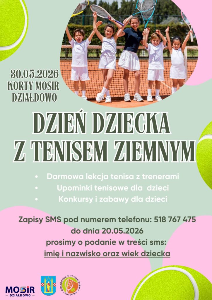 plakat informujący o „Dniu Dziecka z Tenisem Ziemnym” organizowanym przez Działdowskie Towarzystwo Tenisowe