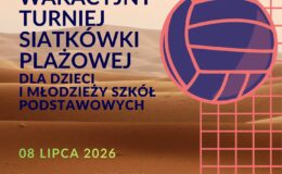plakat informujący o "Wakacyjnym Turnieju Siatkówki Plażowej" w Działdowie
