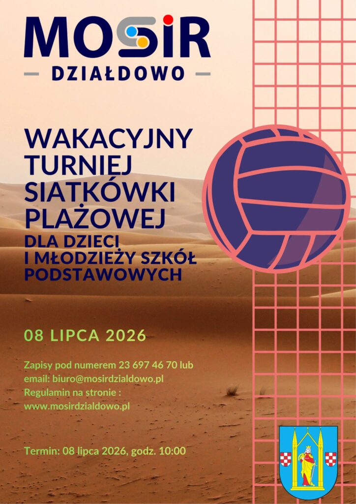 plakat informujący o "Wakacyjnym Turnieju Siatkówki Plażowej" w Działdowie