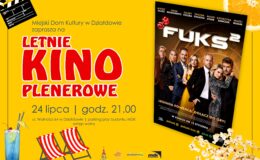 plakat zapraszający na Letnie Kino Plenerowe z MDK, widać też plakat filmu „Fuks 2”