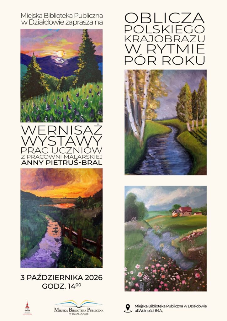 plakat zapraszający na wystawę prac uczniów z Pracowni Malarskiej Anny Pietruś-Bral do Miejskiej Biblioteki Publicznej w Działdowie