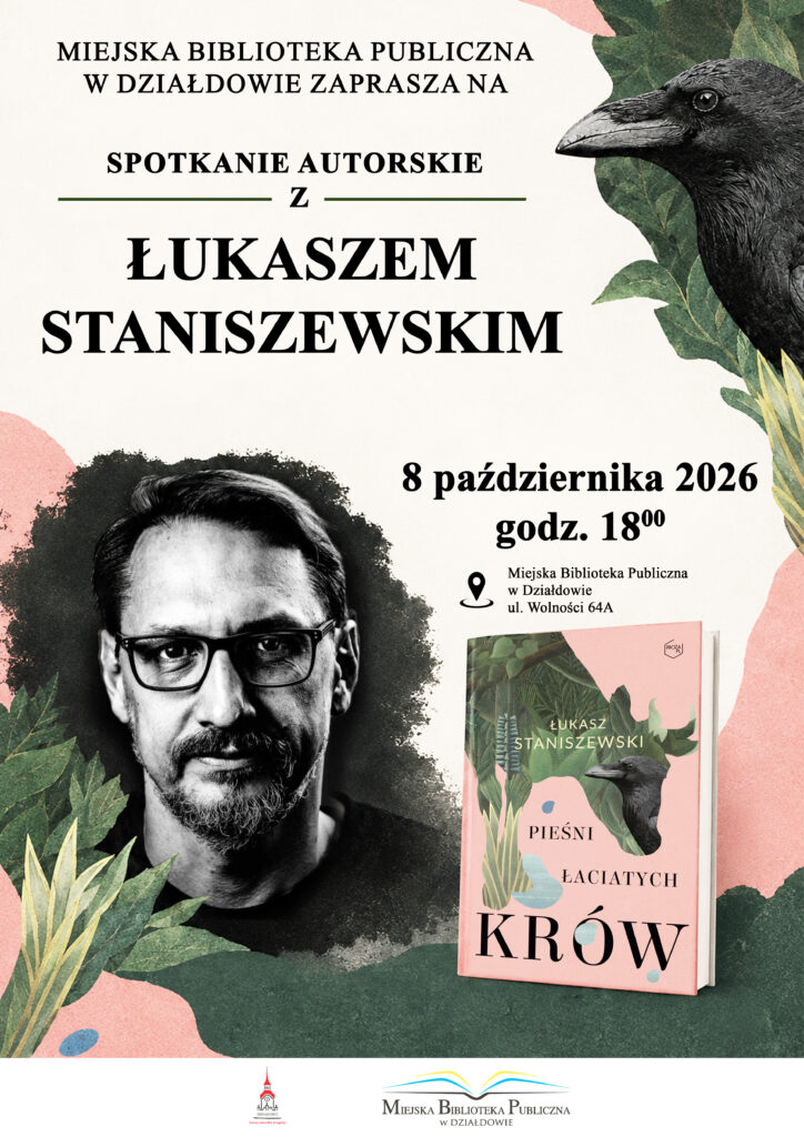 plakat informujący o spotkaniu z pisarzem Łukaszem Staniszewskim