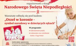 plakat informujący o warsztatach dla dzieci w Muzeum Pogranicza z okazji "Narodowego Święta Niepodległości"