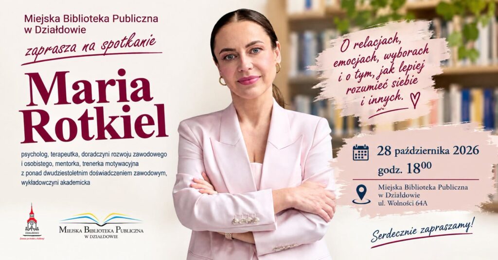plakat informujący o spotkaniu z psychologiem i terapeutką Marią Rotkiel w Miejskiej Bibliotece Publicznej w Działdowie