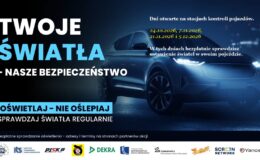 plakat informujący o "dniach otwartych" na stacjach kontroli pojazdów w ramach akcji "Twoje światła - nasze bezpieczeństwo. Oświetlaj - nie oślepiaj. Sprawdzaj światła regularnie