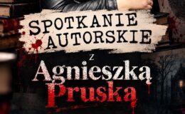 plakat informujący o spotkaniu z autorką thrillerów Agnieszką Pruską