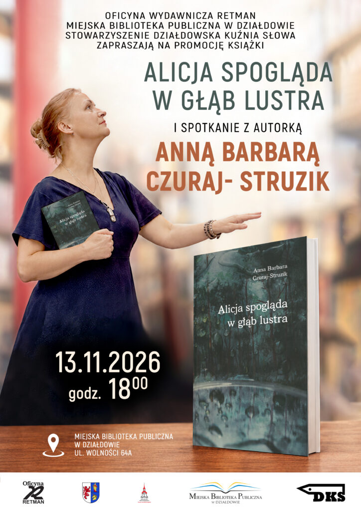 plakat informujący o promocji książki "Alicja spogląda w głąb lustra" i spotkanie z autorką Anną Barbarą Czuraj-Struzik